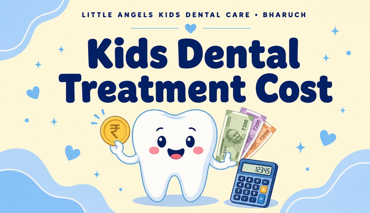 Kids Dental Treatment Cost in Bharuch — pricing guide